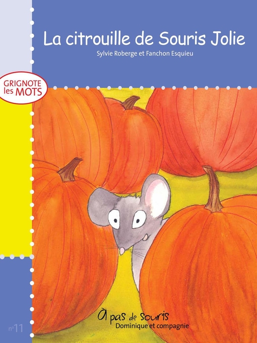Title details for La citrouille de Souris Jolie--Niveau de lecture 2 by Fanchon Esquieu - Available